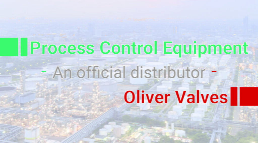 Process Control Equipment Iberica is now the official distributor for the Oliver valves family of products across Spain and Portugal.